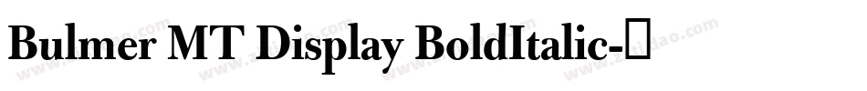 Bulmer MT Display BoldItalic字体转换